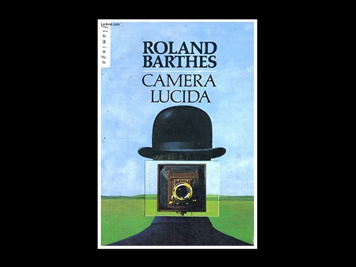 Camera Lucida book by Roland Barthes.
